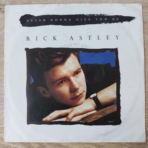 Rick Astley – Never Gonna Give You Up 45LİK PLAK