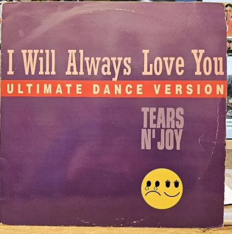 Tears N' Joy – I Will Always Love You (Ultimate Dance Version) LP PLAK