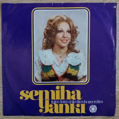 Semiha Yankı – İnim İnim İnledim / Boşverdim 45LİK PLAK