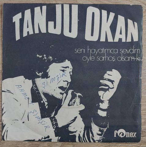 Tanju Okan – Seni Hayatımca Sevdim / Öyle Sarhoş Olsam Ki 45LİK PLAK