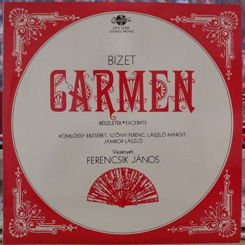Bizet* - Ferencsik János*, Komlóssy Erszébet*, Szőnyi Ferenc*, László Margit*, Jámbor László – Carmen (Részletek = Excerpts) LP PLAK