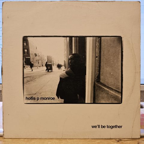 Hollis P. Monroe – We'll Be Together LP PLAK