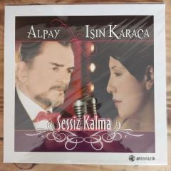 ALPAY & IŞIN KARACA - SESSİZ KALMA LP PLAK