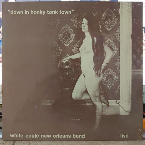White Eagle New Orleans Band – Down In Honky Tonk Town LP PLAK