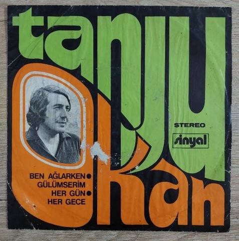 Tanju Okan – Ben Ağlarken Gülümserim / Her Gün Her Gece 45LİK PLAK