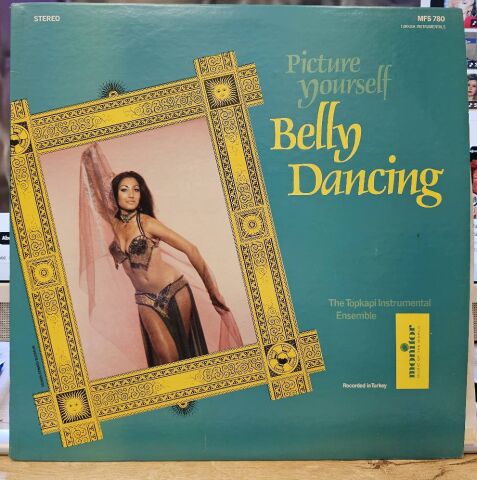 The Topkapi Instrumental Ensemble – Picture Yourself Belly Dancing LP PLAK