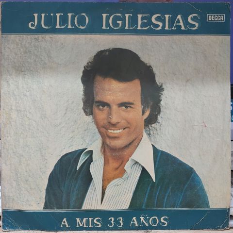 Julio Iglesias – A Mis 33 Años LP PLAK