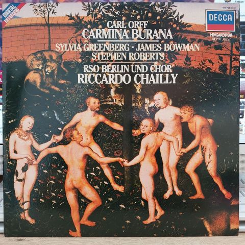 Carl Orff / Sylvia Greenberg • James Bowman (2) • Stephen Roberts (2) - RSO Berlin* Und Chor* - Riccardo Chailly – Carmina Burana LP PLAK