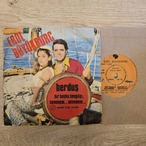Erol Büyükburç – Berduş / Bir Başka Sevgiliyi Sevemem... Sevemem 45LİK PLAK