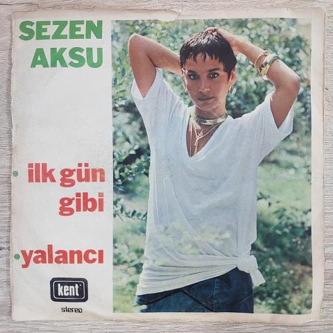 SEZEN AKSU - İLK GÜN GİBİ 45LİK PLAK