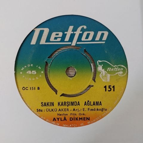 Ayla Dikmen – Gençlik Gençlik / Sakın Karşımda Ağlama 45LİK PLAK
