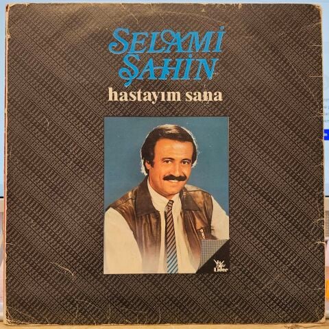 Selami Şahin – Hastayım Sana LP PLAK