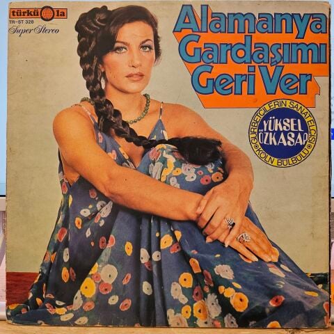 Yüksel Özkasap – Alamanya Gardaşımı Geri Ver LP PLAK