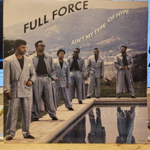 Full Force – Ain't My Type Of Hype LP PLAK