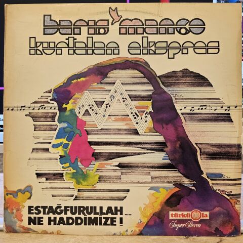 Barış Manço / Kurtalan Ekspres – Estağfurullah... Ne Haddimize LP PLAK
