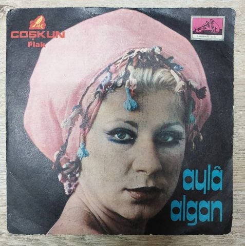 Aylâ Algan – Dünya Tersine Dönse / Sen De Katıl Bize 45LİK PLAK