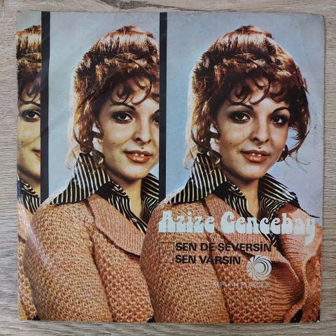 Azize Gencebay – Sen de Seversin / Sen Varsın 45LİK PLAK