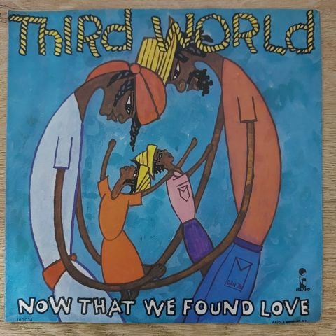 Third World – Now That We Found Love 45LİK PLAK