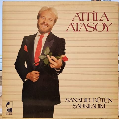 Attila Atasoy – Sanadır Bütün Şarkılarım LP PLAK
