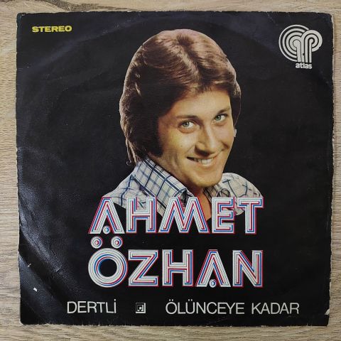 Ahmet Özhan – Dertli / Ölünceye Kadar  45LİK PLAK