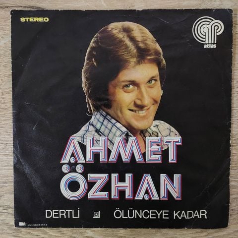 Ahmet Özhan – Dertli / Ölünceye Kadar  45LİK PLAK