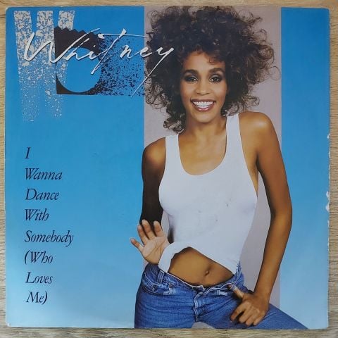 Whitney Houston – I Wanna Dance With Somebody (Who Loves Me) 45LİK PLAK