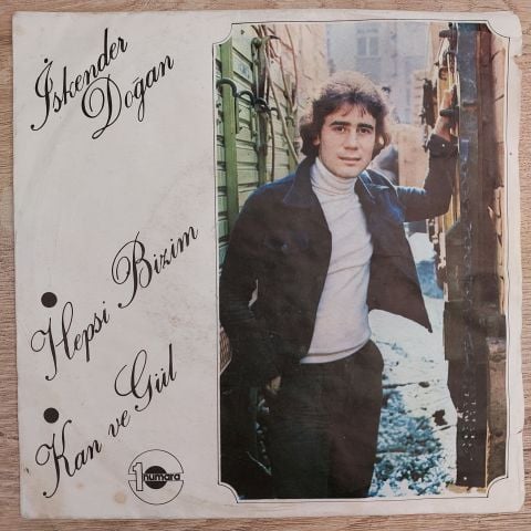 İskender Doğan – Hepsi Bizim / Kan Ve Gül 45LİK PLAK