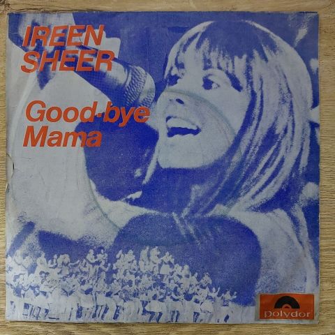 Ireen Sheer – Goodbye Mama / Jemand Wartet Auf Dich 45LİK PLAK