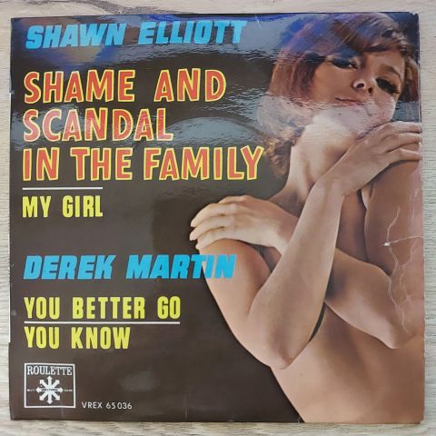 Shawn Elliott / Derek Martin – Shame And Scandal In The Family / You Better Go 45LİK PLAK