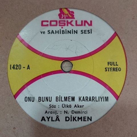 AYLA DİKMEN - ONU BUNU BİLMEM KARARLIYIM 45LİK PLAK
