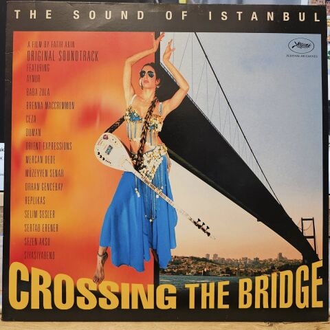 Various – Crossing The Bridge - The Sound Of Istanbul (Original Soundtrack) LP PLAK