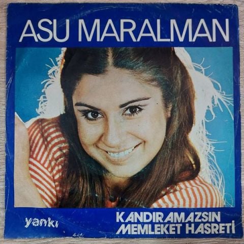 ASU MARALMAN - KANDIRAMAZSIN 45LİK PLAK