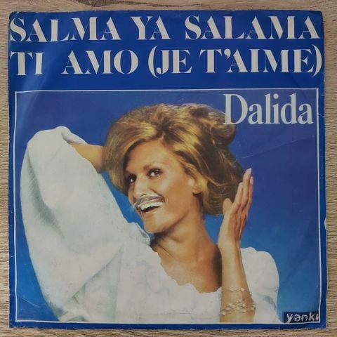 Dalida – Salma Ya Salama / Ti Amo (Je T'aime) 45LİK PLAK