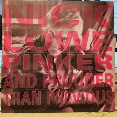 Nick Lowe – Pinker And Prouder Than Previous LP PLAK