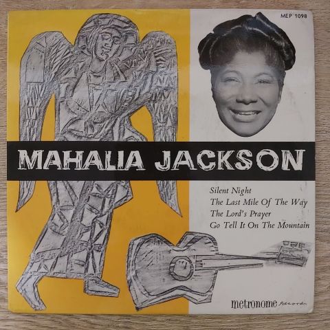 Mahalia Jackson – Silent Night / The Last Mile Of The Way / The Lord's Prayer / Go Tell It On The Mountain 45LİK PLAK