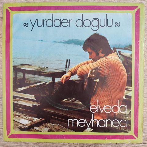 Yurdaer Doğulu – Elveda Meyhaneci 45LİK PLAK
