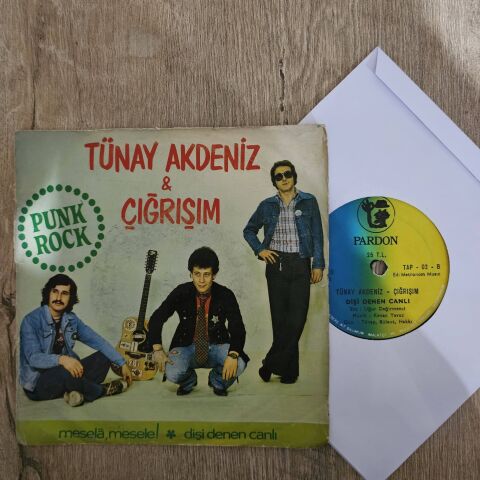 Tünay Akdeniz & Çıgrışım – Meselâ, Mesele! / Dişi Denen Canlı 45LİK PLAK
