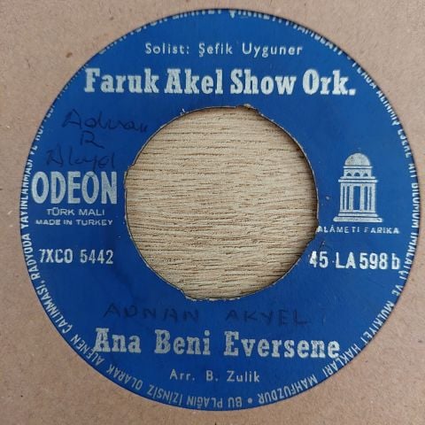 Faruk Akel Show Ork. – Kundurama Kum Doldu / Ana Beni Eversene 45LİK PLAK