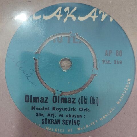 ŞÜKRAN SEVİNÇ - OLMAZ OLMAZ 45LİK PLAK