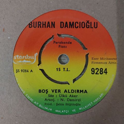 BURHAN DAMCIOĞLU - BOŞ VER ALDIRMA 45LİK PLAK