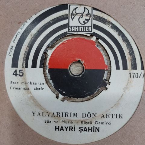 HAYRİ ŞAHİN - YALVARIRIM DÖN ARTIK 45LİK PLAK