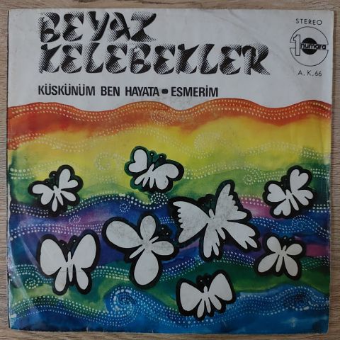 Beyaz Kelebekler – Küskünüm Ben Hayata / Esmerim 45LİK PLAK