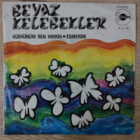 Beyaz Kelebekler – Küskünüm Ben Hayata / Esmerim 45LİK PLAK