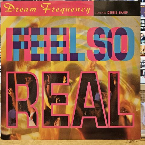 Dream Frequency Featuring Debbie Sharp – Feel So Real LP PLAK