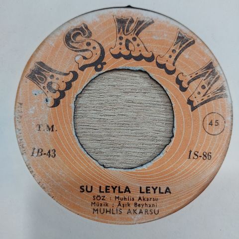 MUHLİS AKARSU - SU LEYLA LEYLA 45LİK PLAK