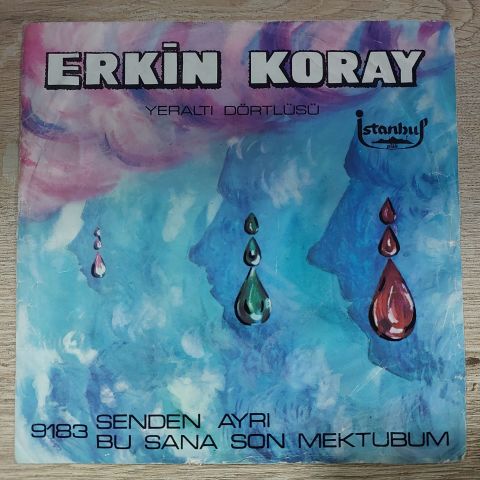 Erkin Koray, Yeraltı Dörtlüsü – Senden Ayri / Bu Sana Son Mektubum 45LİK PLAK