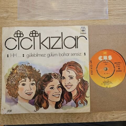 Cici Kızlar – I - Ih / Gülebilmez Gülüm Bahar Sensiz 45LİK PLAK
