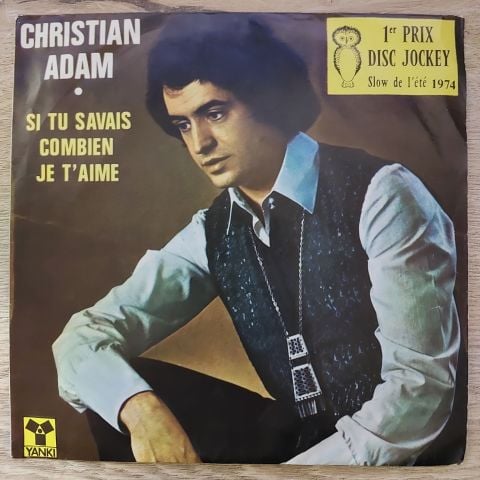 Christian Adam – Si Tu Savais Combien Je T'Aime 45LİK PLAK