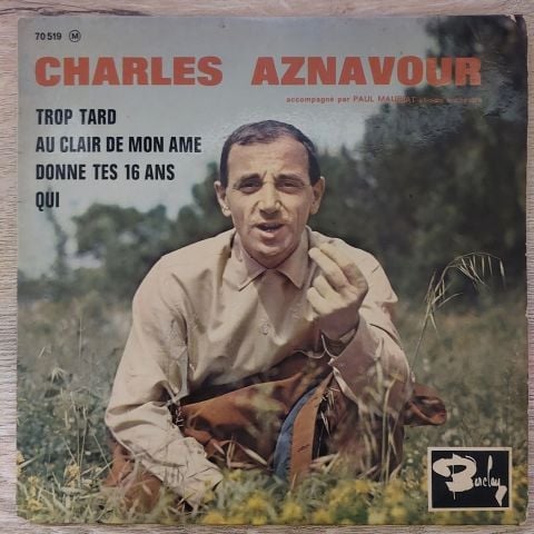 Charles Aznavour Accompagné Par Paul Mauriat Et Son Orchestre* – Trop Tard 45LİK PLAK