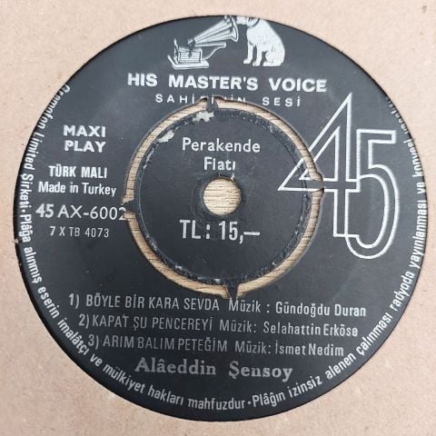 Alaeddin Şensoy – Böyle Bir Kara Sevda / Ben Seni Unutmak İçin Sevmedim 45LİK PLAK